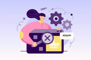 How Much Does Amazon Demand Side Platform (DSP) Cost: Is It Worth It